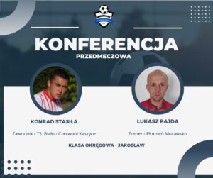 Konferencja przedmeczowa: Biało – Czerwoni Kaszyce vs. Płomień Morawsko